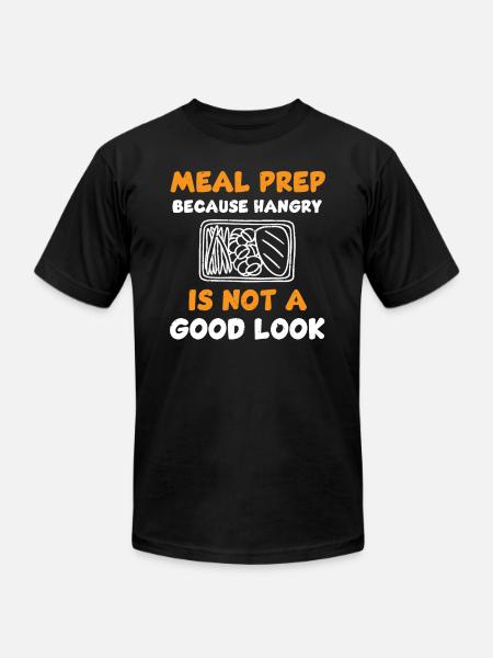 Funny Meal Prep Quote - Unisex Jersey T-Shirt by Bella + Canvas - black