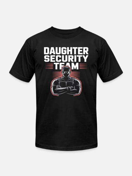 Daughter Security Team - Father Bodyguard - Unisex Jersey T-Shirt by Bella + Canvas - black