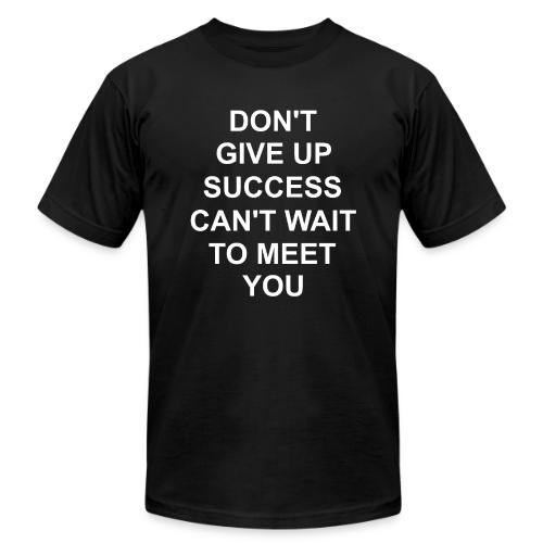 Don't Give Up - Unisex Jersey T-Shirt by Bella + Canvas