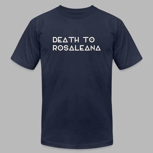 DEATH TO ROSALEANA 2 - Unisex Jersey T-Shirt by Bella + Canvas