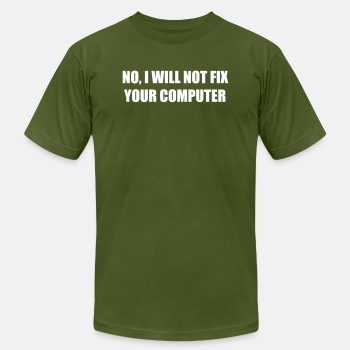 No, I will not fix your computer - Unisex Jersey T-shirt
