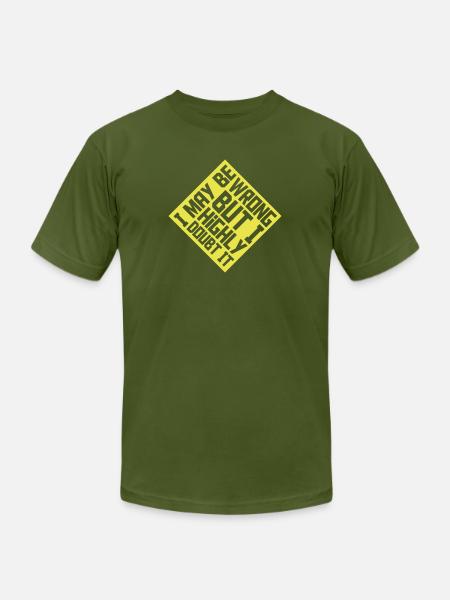 I may be wrong - Unisex Jersey T-Shirt by Bella + Canvas - olive