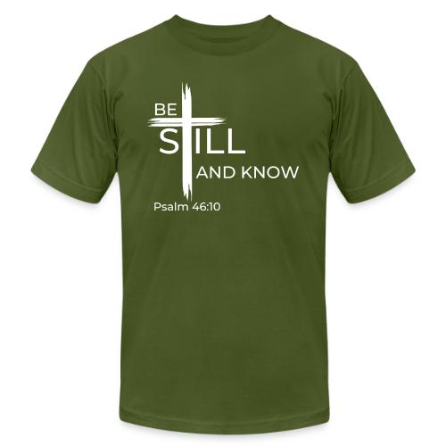 Be still and know that I AM GOD - Psalm 46:10 - Unisex Jersey T-Shirt by Bella + Canvas
