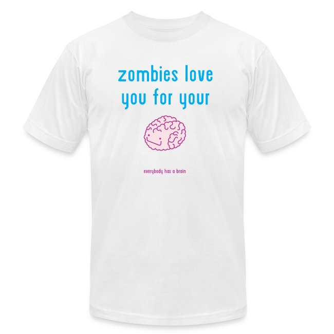 zombies love you for your brain