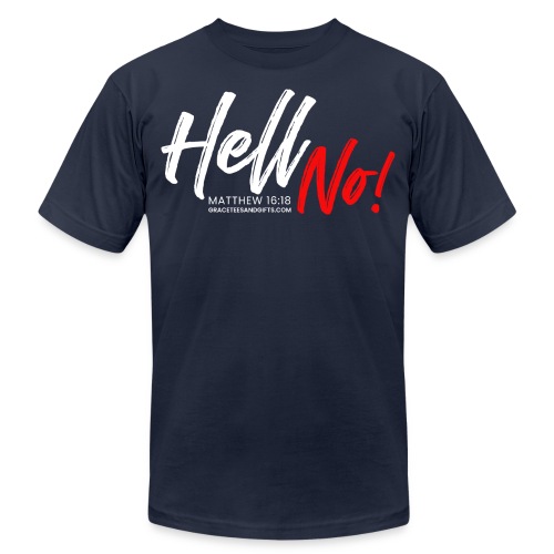 Hell No Collection - Unisex Jersey T-Shirt by Bella + Canvas