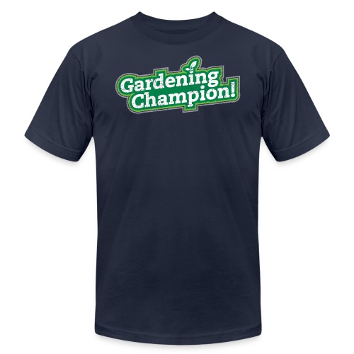 Gardening Champion! - Unisex Jersey T-Shirt by Bella + Canvas