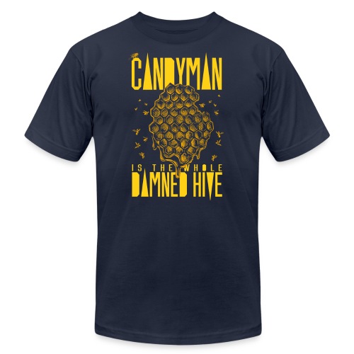 Candyman is the Whole Damned Hive - Unisex Jersey T-Shirt by Bella + Canvas