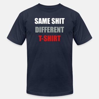 Same Shit Different T-shirt - Unisex Jersey T-shirt