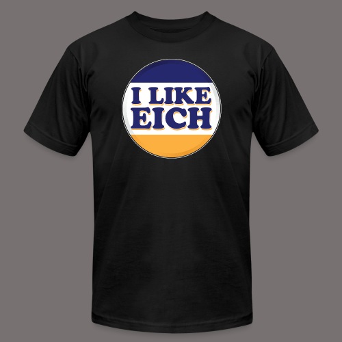 I Like Eich - Unisex Jersey T-Shirt by Bella + Canvas