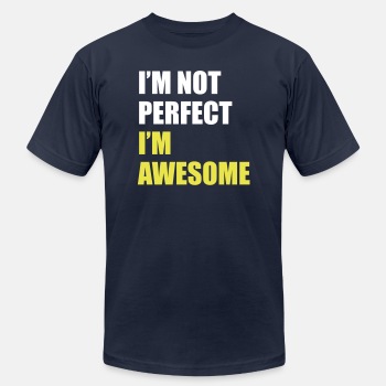 I'm not perfect - I'm awesome - Unisex Jersey T-shirt
