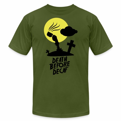 Death Before Decaf - Unisex Jersey T-Shirt by Bella + Canvas