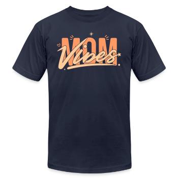 Own Your Mom Vibes: A gift worth giving - Unisex Jersey T-Shirt by Bella + Canvas - navy - Front - Jose (178cm)