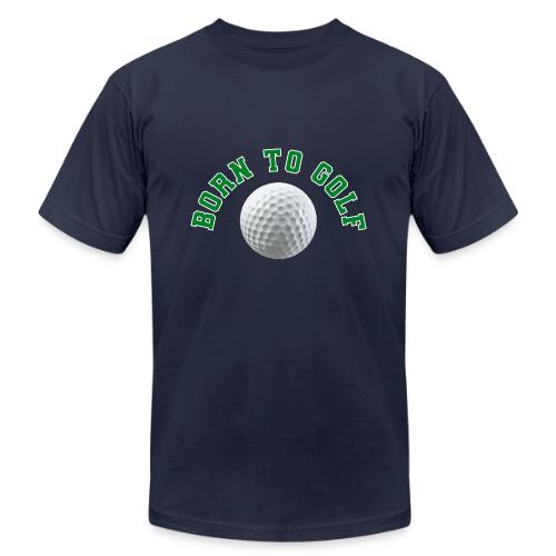 Born to Golf - Unisex Jersey T-Shirt by Bella + Canvas