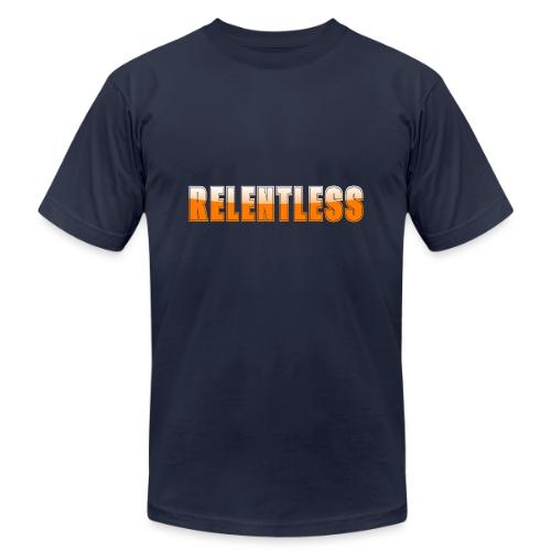 Relentless Motivation Design – Bold Statement - Unisex Jersey T-Shirt by Bella + Canvas