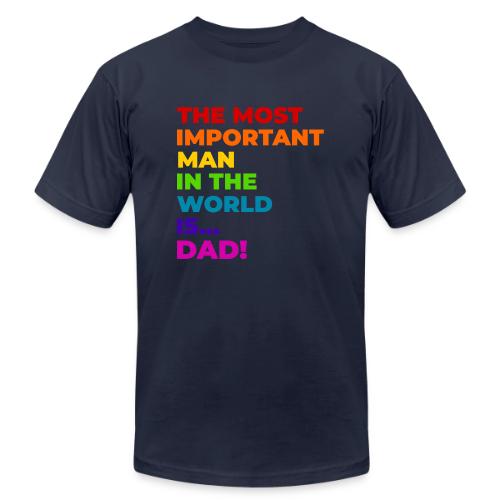 Dad: The Most Important Man in the World - Unisex Jersey T-Shirt by Bella + Canvas