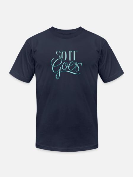 so it goes - Unisex Jersey T-Shirt by Bella + Canvas - navy