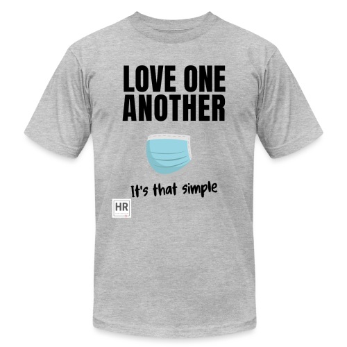 Love One Another - It's that simple - Unisex Jersey T-Shirt by Bella + Canvas
