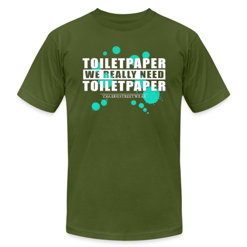 We really need toilet paper - Unisex Jersey T-Shirt by Bella + Canvas