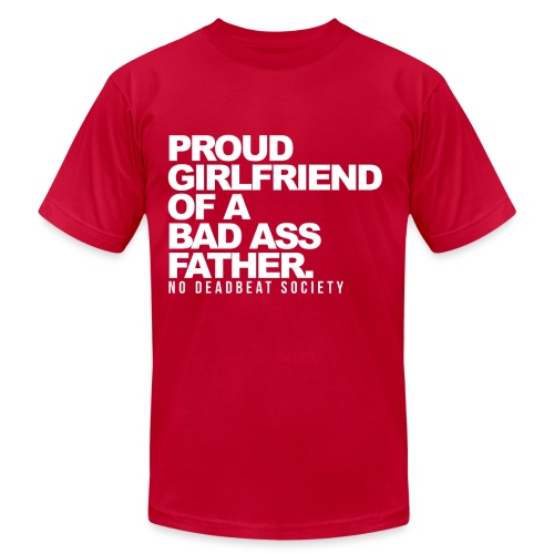 Proud Girlfriend To A Great Father - Unisex Jersey T-Shirt by Bella + Canvas