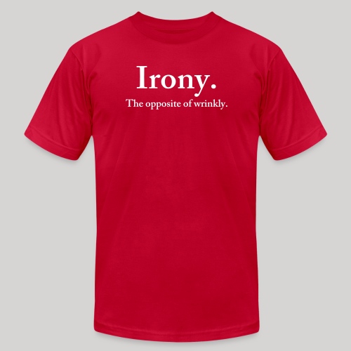 irony - Unisex Jersey T-Shirt by Bella + Canvas