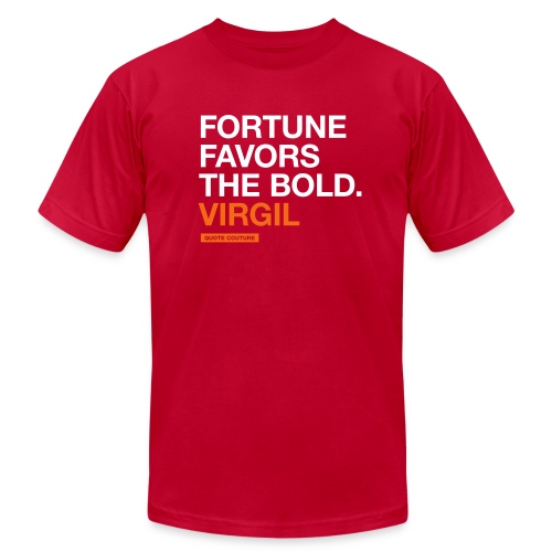 Fortune favors the bold (men -- bags -- big) - Unisex Jersey T-Shirt by Bella + Canvas