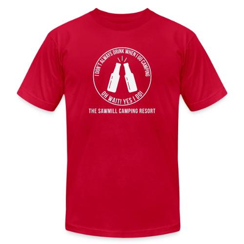 I Don't Always Drink When I Go Camping... - Unisex Jersey T-Shirt by Bella + Canvas
