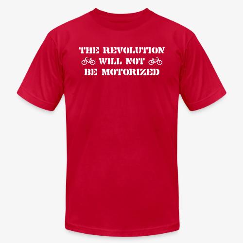 The Revolution Will Not Be Motorized - Unisex Jersey T-Shirt by Bella + Canvas