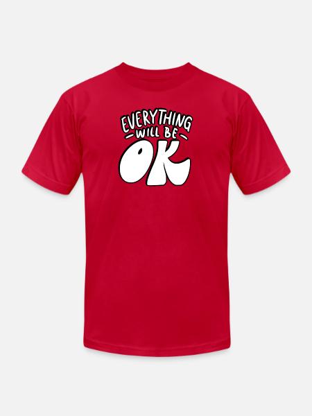 Everything Will Be OK - Unisex Jersey T-Shirt by Bella + Canvas - red