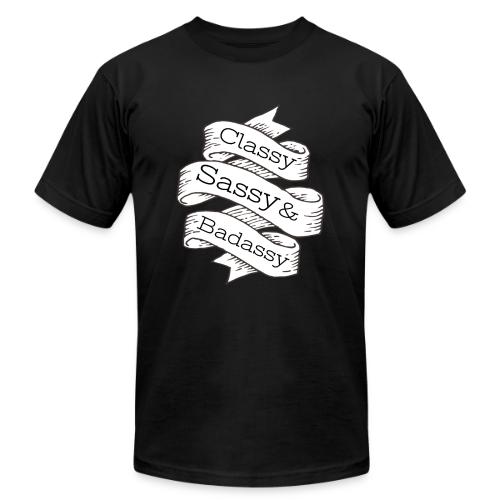 Classy, Sassy & Badassy - Unisex Jersey T-Shirt by Bella + Canvas