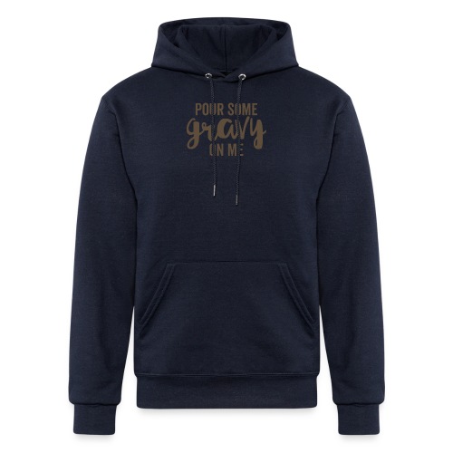 Pour Some Gravy On Me - Champion Unisex Powerblend Hoodie