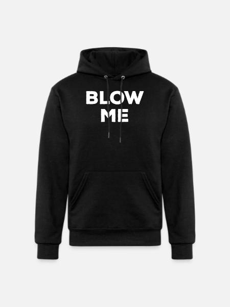 Blow Me - Champion Unisex Powerblend Hoodie - black