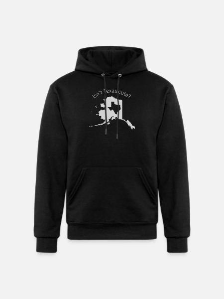 Alaska Is Bigger Than Texas, Isn't Texas Cute? - Champion Unisex Powerblend Hoodie - black
