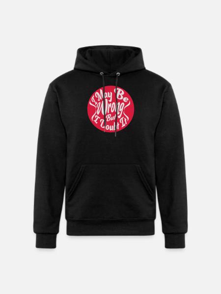 I may be wrong - Champion Unisex Powerblend Hoodie - black
