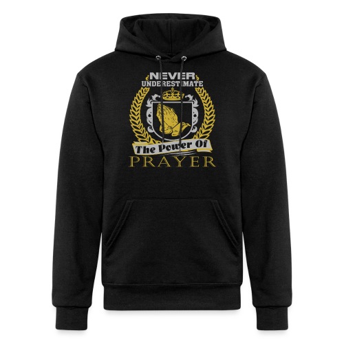 NEVER Underestimate The Power Of Prayer T-Shirts - Champion Unisex Powerblend Hoodie