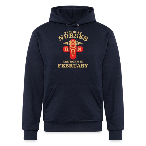 The Best Nurses are born in February - Champion Unisex Powerblend Hoodie