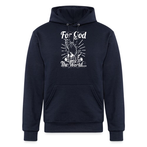 For God So Loved The World... (White Letters) - Champion Unisex Powerblend Hoodie