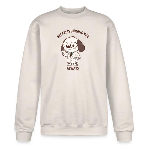 My Pet Is Judging You Always T-Shirt | Sarcastic C - Champion Unisex Powerblend Sweatshirt 