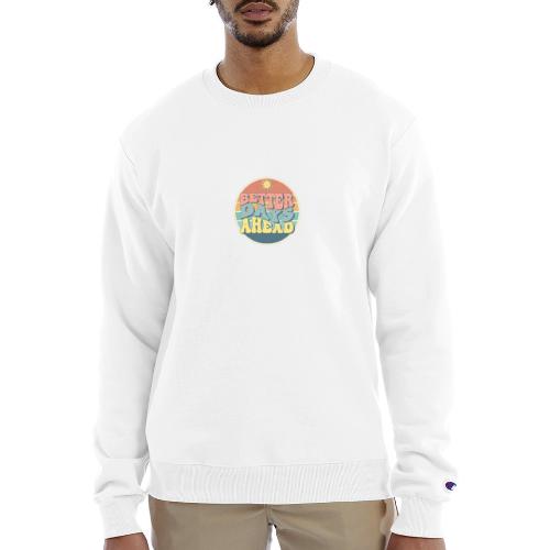Optimist's Anthem: Better Days Ahead - Champion Unisex Powerblend Sweatshirt 