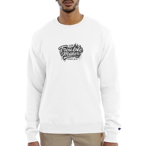 Troublemaker - Champion Unisex Powerblend Sweatshirt 