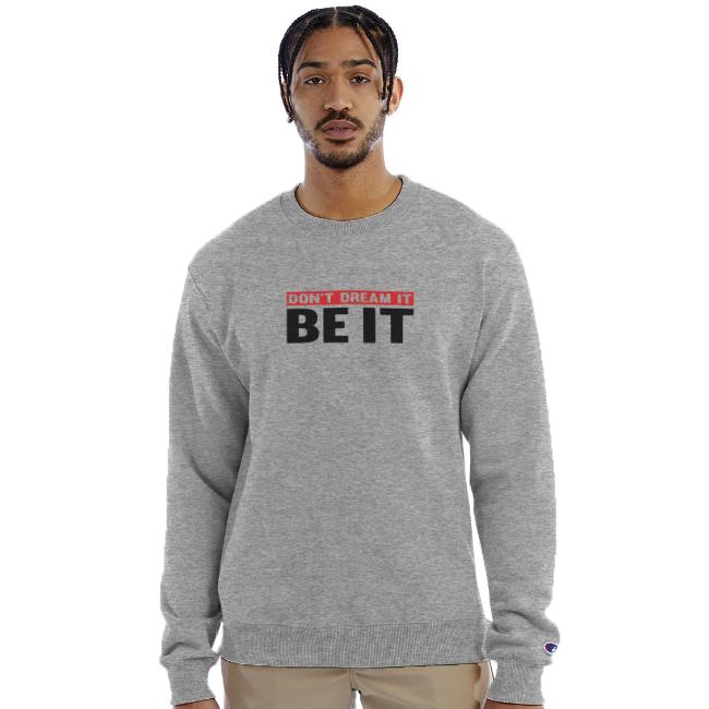 Don't Dream It. Be It