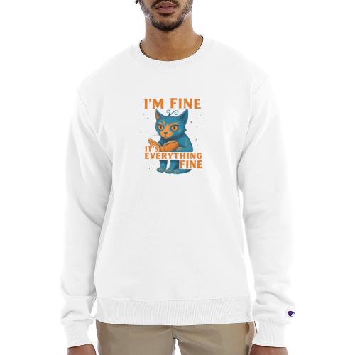 Funny Cat I’m Fine It’s Everything Fine– Retro tee - Champion Unisex Powerblend Sweatshirt 