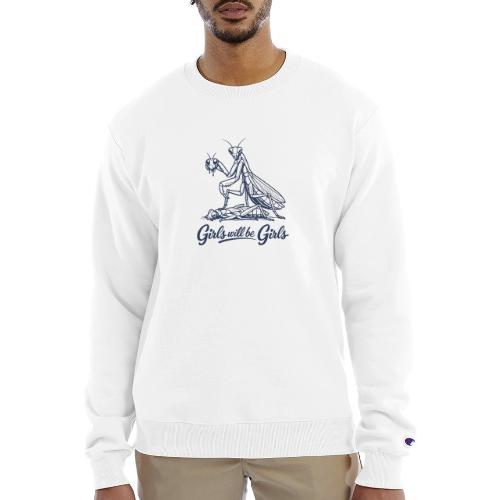 Girls Will Be Girls Praying Mantis Humor - Champion Unisex Powerblend Sweatshirt 