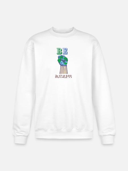 BE RUTHLESS - Champion Unisex Powerblend Sweatshirt - white