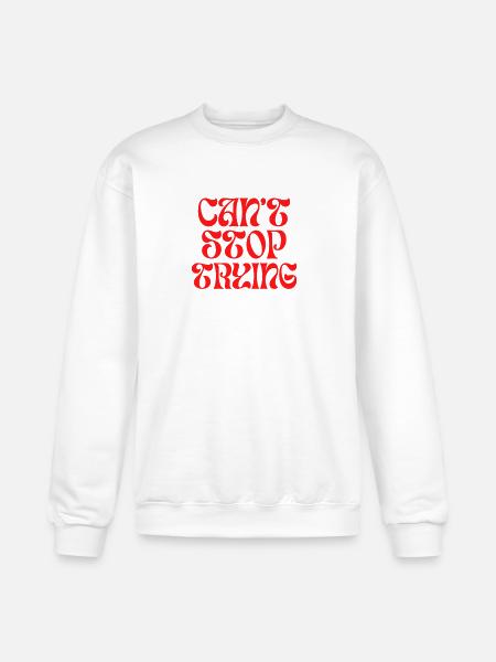 Can't stop trying - Champion Unisex Powerblend Sweatshirt - white