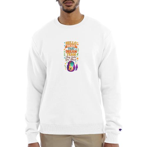 Dream Team Inspirational Graphic - Champion Unisex Powerblend Sweatshirt 