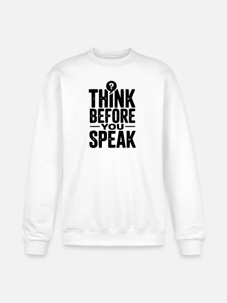 Think Before You Speak - Champion Unisex Powerblend Sweatshirt - white