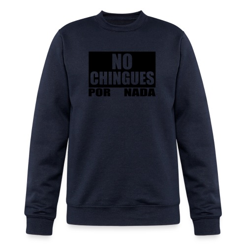 No Chingues - Champion Unisex Powerblend Sweatshirt 