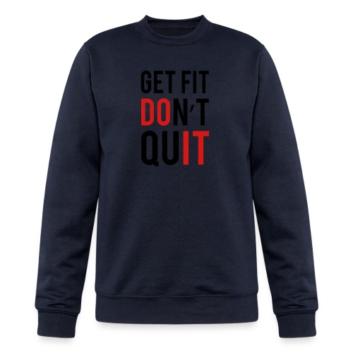 Get Fit Don't Quit - Champion Unisex Powerblend Sweatshirt 