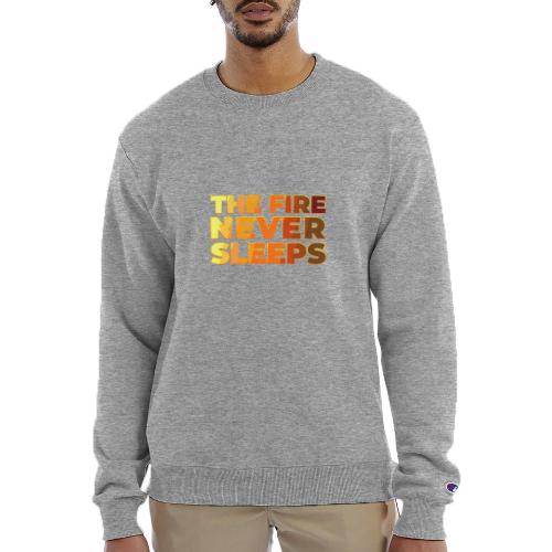 The fire never sleeps - Champion Unisex Powerblend Sweatshirt 