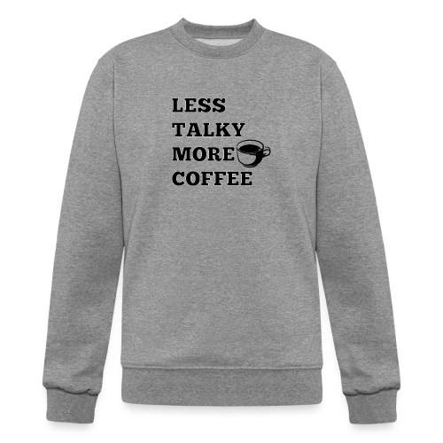 Less Talky More Coffee - Champion Unisex Powerblend Sweatshirt 